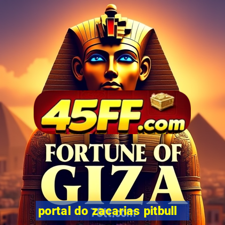 portal do zacarias pitbull